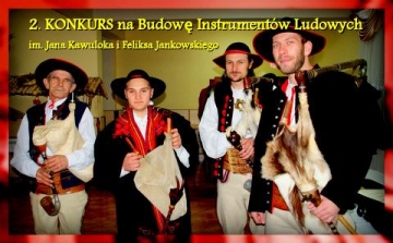 2. Konkurs na Budowę Instrumentów Ludowych im. Jana Kawuloka i Feliksa Jankowskiego 