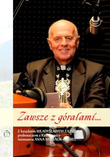 Władysław Zązel - Zawsze z góralami...
